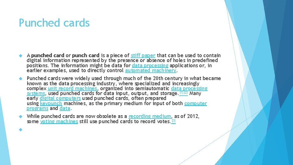 Punched cards A punched card or punch card is a piece of stiff paper