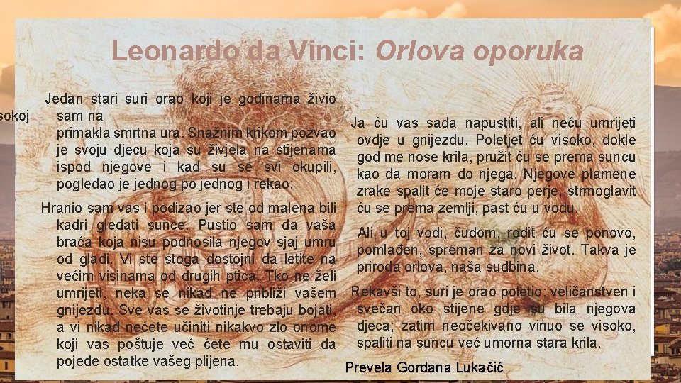 Leonardo da Vinci: Orlova oporuka Jedan stari suri orao koji je godinama živio sokoj