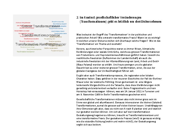 2. Im Kontext gesellschaftlicher Veränderungen (Transformationen) geht es letztlich um drei Diskursebenen Was bedeutet