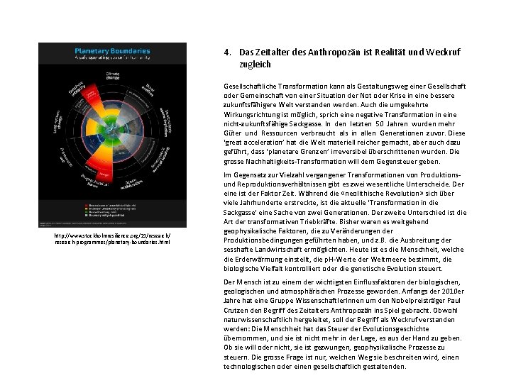 4. Das Zeitalter des Anthropozän ist Realität und Weckruf zugleich Gesellschaftliche Transformation kann als