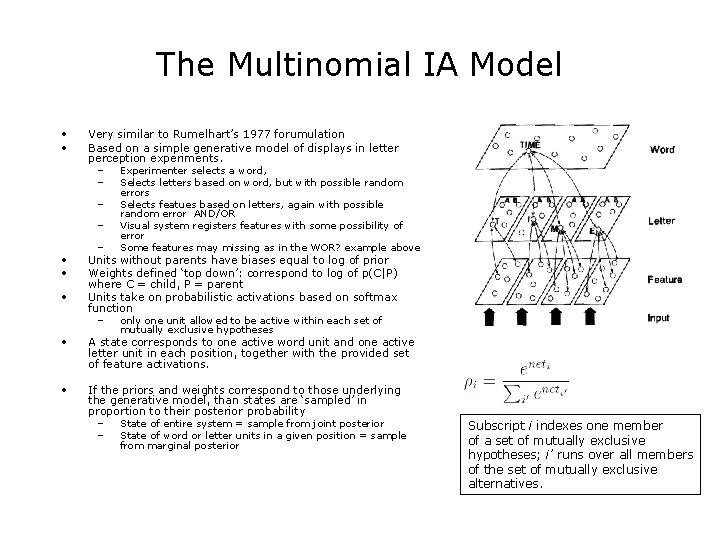 The Multinomial IA Model • • Very similar to Rumelhart’s 1977 forumulation Based on