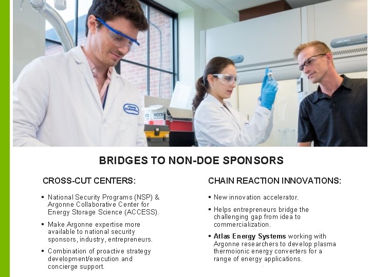 BRIDGES TO NON-DOE SPONSORS CROSS-CUT CENTERS: CHAIN REACTION INNOVATIONS: § National Security Programs (NSP)