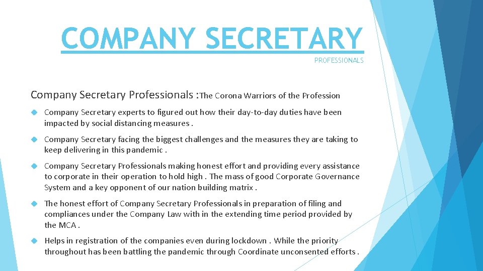 COMPANY SECRETARY PROFESSIONALS Company Secretary Professionals : The Corona Warriors of the Profession Company