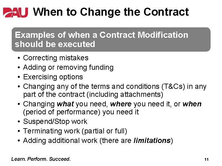 When to Change the Contract Examples of when a Contract Modification should be executed