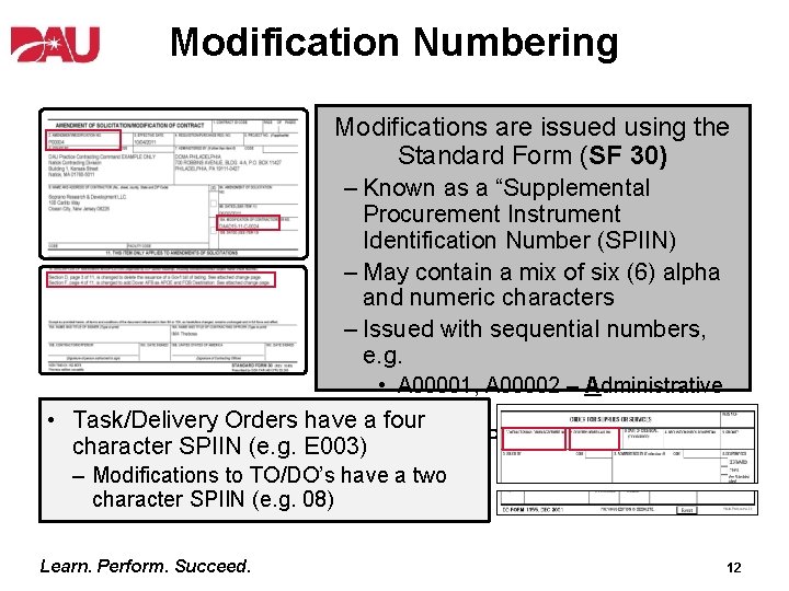 Modification Numbering Modifications are issued using the Standard Form (SF 30) – Known as
