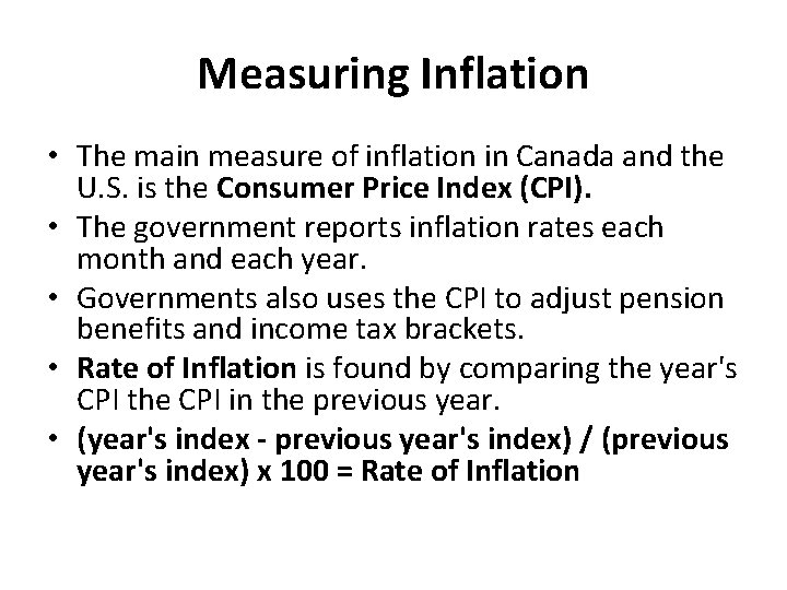 Measuring Inflation • The main measure of inflation in Canada and the U. S.