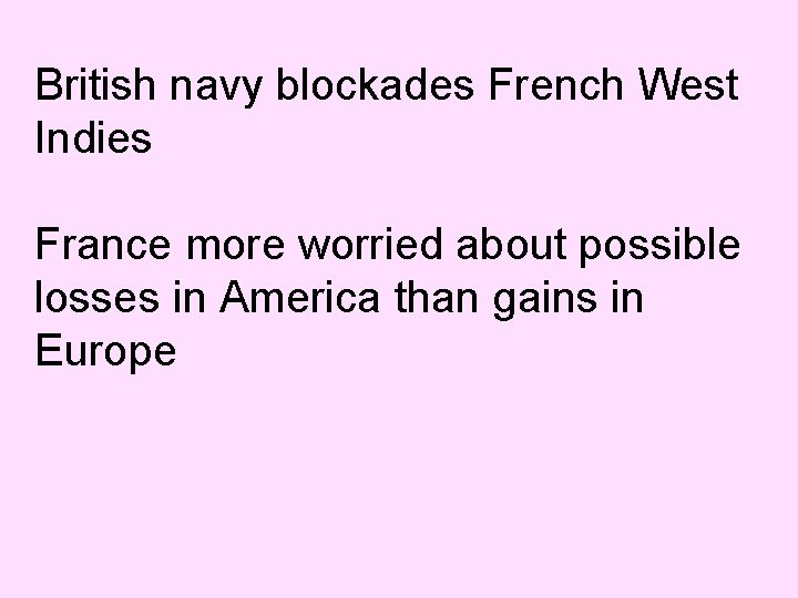 British navy blockades French West Indies France more worried about possible losses in America