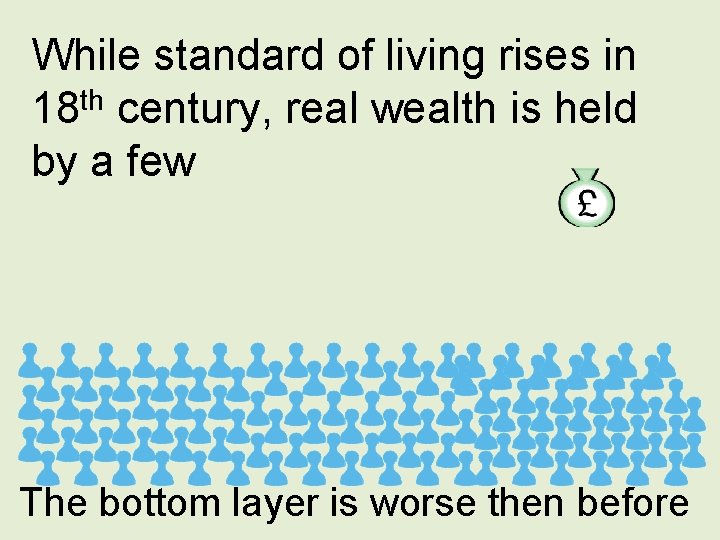 While standard of living rises in 18 th century, real wealth is held by