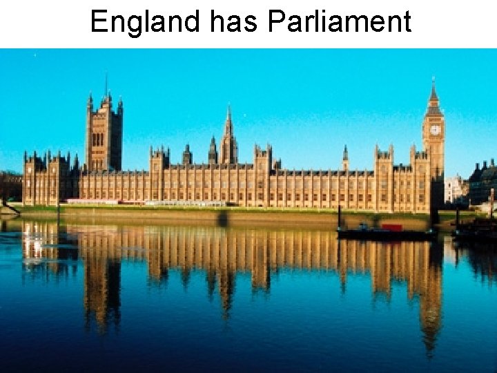 England has Parliament 