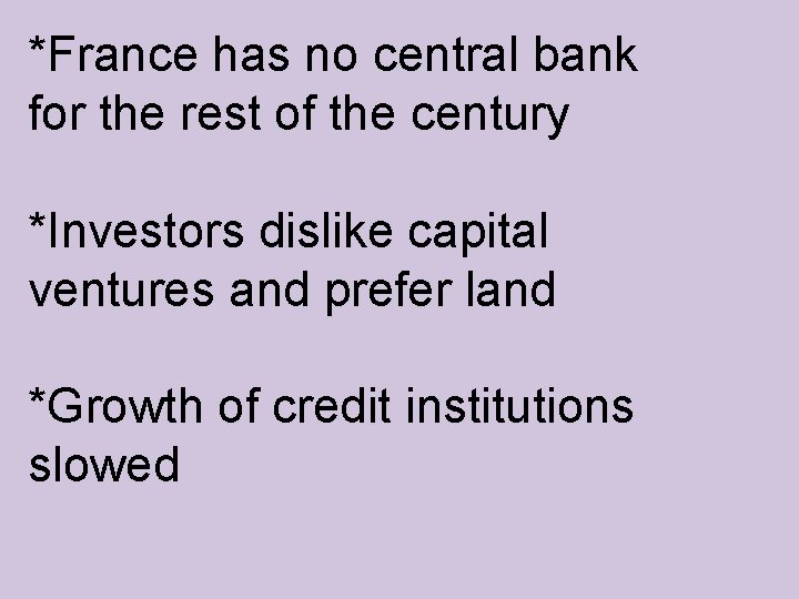*France has no central bank for the rest of the century *Investors dislike capital