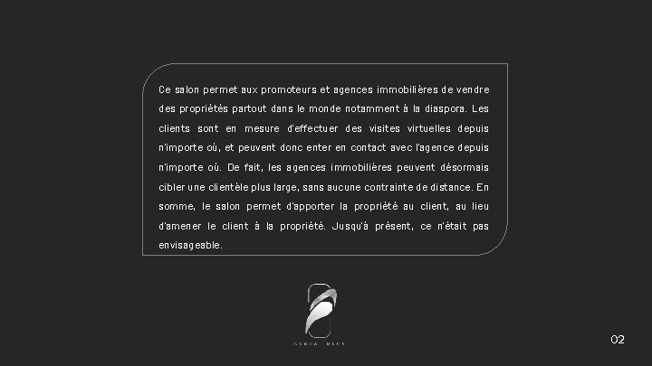 Ce salon permet aux promoteurs et agences immobilières de vendre des propriétés partout dans