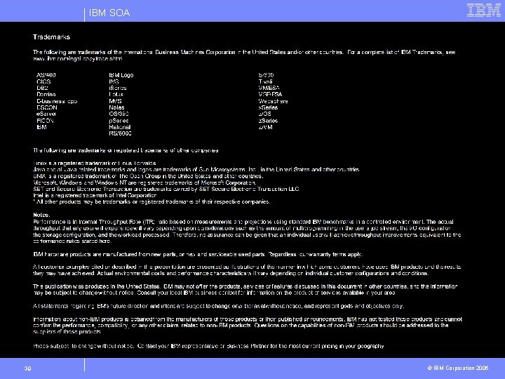 IBM SOA 39 © IBM Corporation 2006 