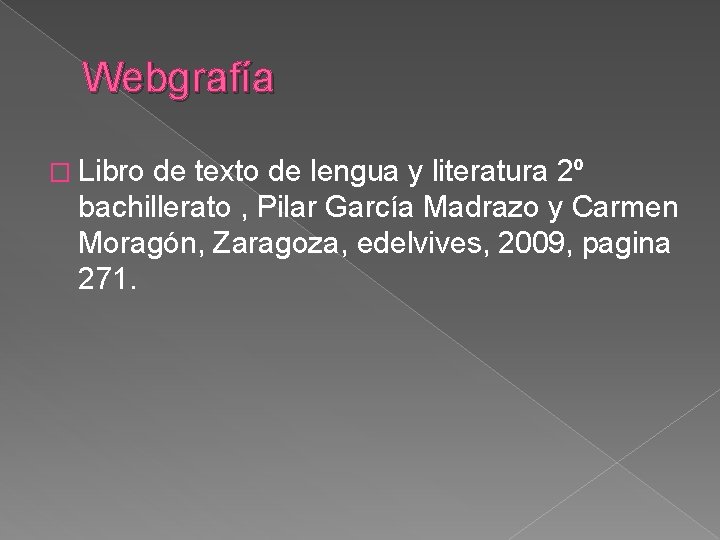 Webgrafía � Libro de texto de lengua y literatura 2º bachillerato , Pilar García
