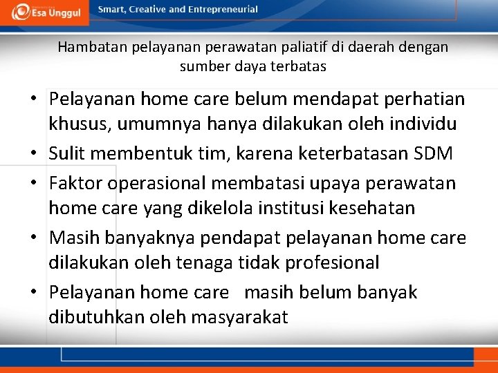 Hambatan pelayanan perawatan paliatif di daerah dengan sumber daya terbatas • Pelayanan home care