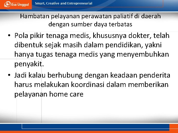 Hambatan pelayanan perawatan paliatif di daerah dengan sumber daya terbatas • Pola pikir tenaga
