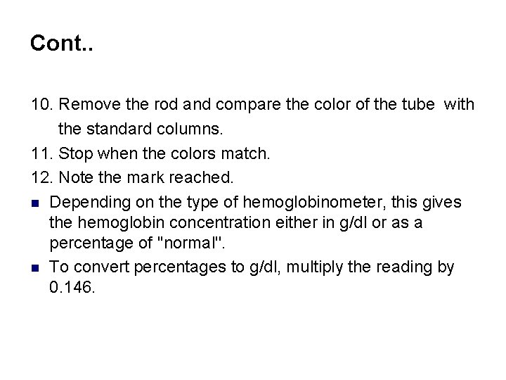 Cont. . 10. Remove the rod and compare the color of the tube with
