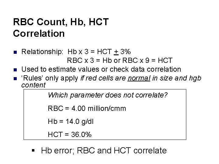 RBC Count, Hb, HCT Correlation n Relationship: Hb x 3 = HCT + 3%