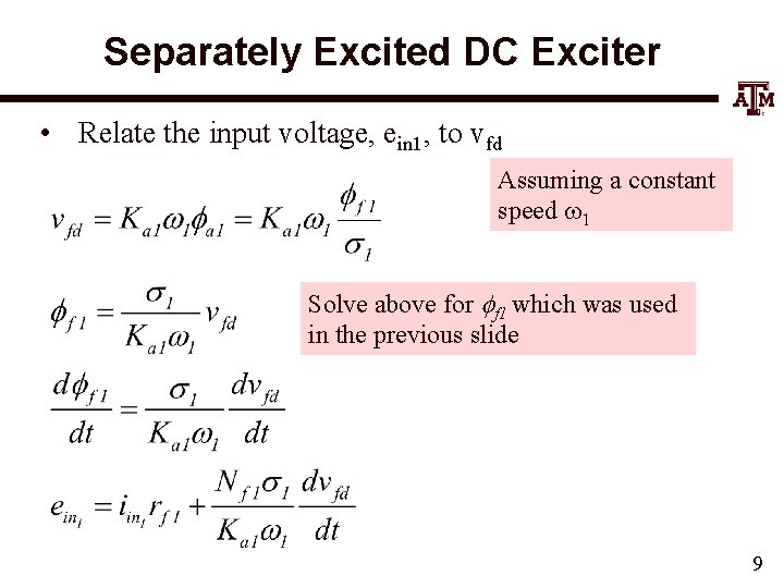 Separately Excited DC Exciter • Relate the input voltage, ein 1, to vfd Assuming