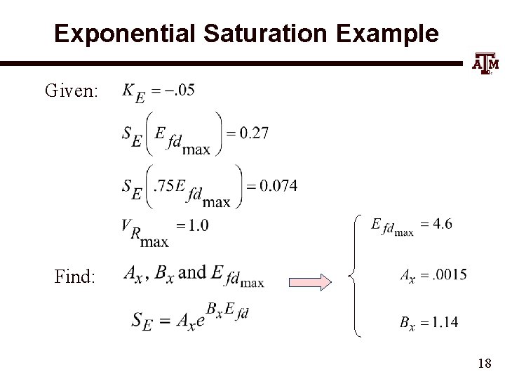 Exponential Saturation Example Given: Find: 18 
