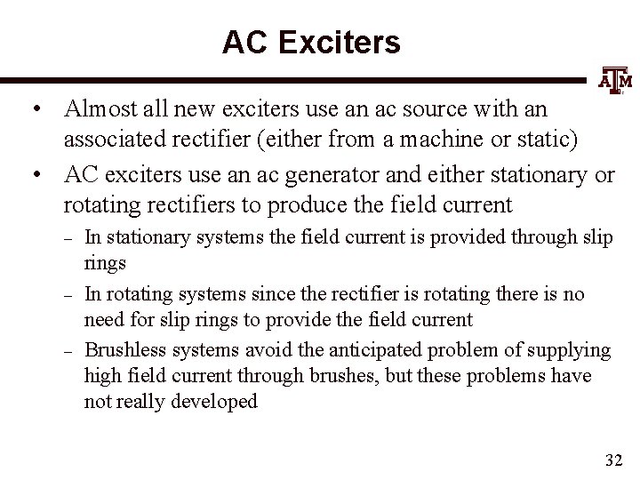 AC Exciters • Almost all new exciters use an ac source with an associated