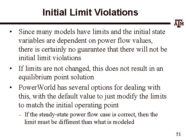 Initial Limit Violations • Since many models have limits and the initial state variables