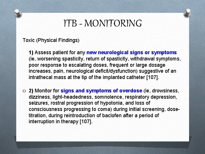 ITB - MONITORING Toxic (Physical Findings) 1) Assess patient for any new neurological signs
