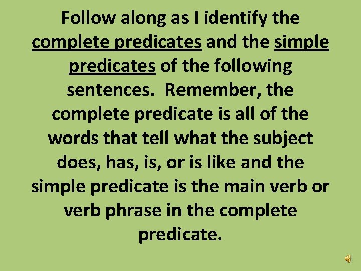 Follow along as I identify the complete predicates and the simple predicates of the