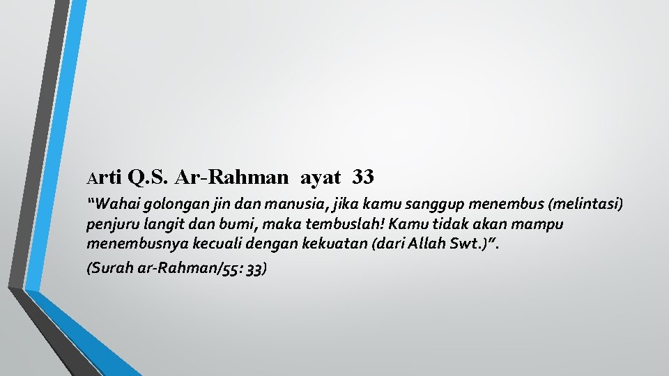 Arti Q. S. Ar-Rahman ayat 33 “Wahai golongan jin dan manusia, jika kamu sanggup