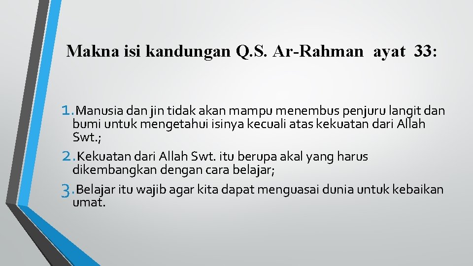 Makna isi kandungan Q. S. Ar-Rahman ayat 33: 1. Manusia dan jin tidak akan