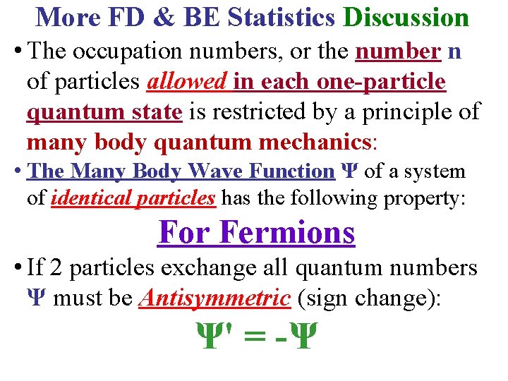 More FD & BE Statistics Discussion • The occupation numbers, or the number n