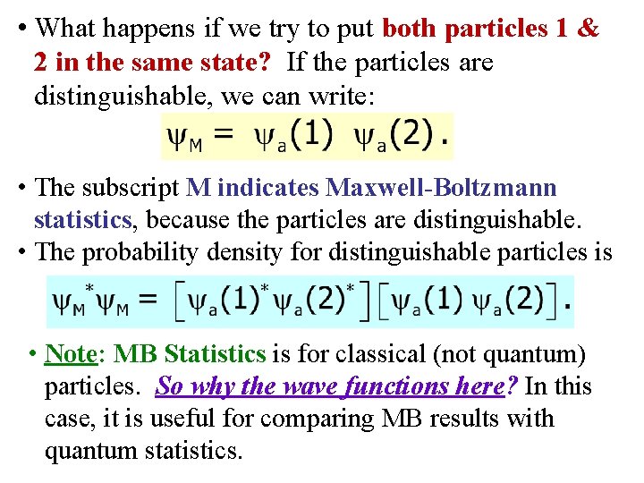  • What happens if we try to put both particles 1 & 2