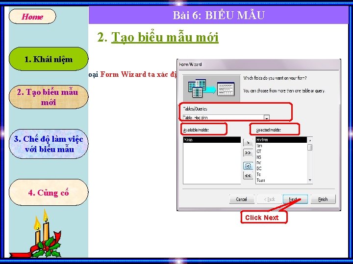 Home Bài 6: BIỂU MẪU 2. Tạo biểu mẫu mới 1. Khái niệm +
