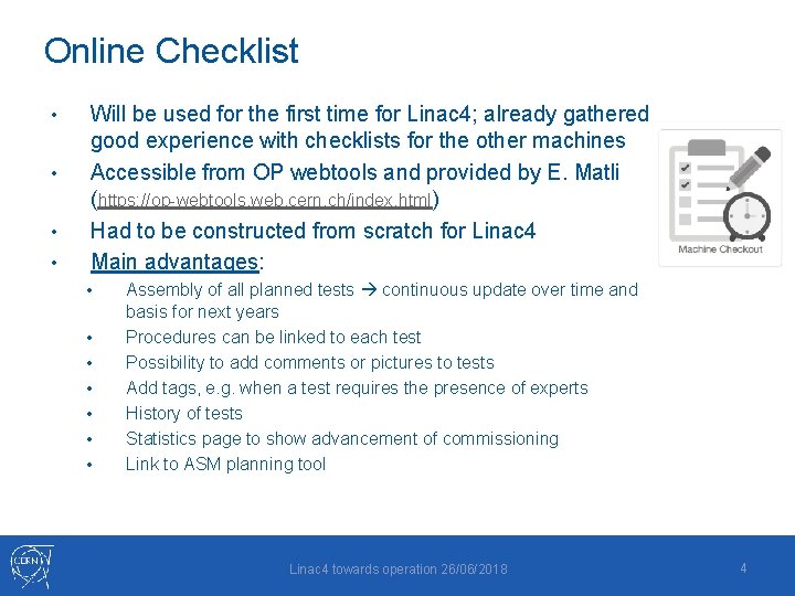 Online Checklist • • Will be used for the first time for Linac 4;