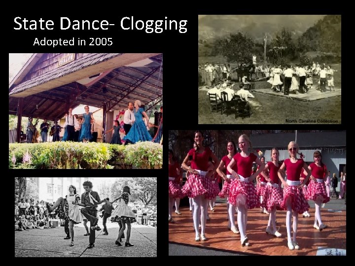 State Dance- Clogging Adopted in 2005 