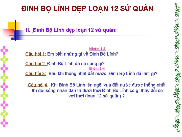 ĐINH BỘ LĨNH DẸP LOẠN 12 SỨ QU N II. Đinh Bộ Lĩnh dẹp