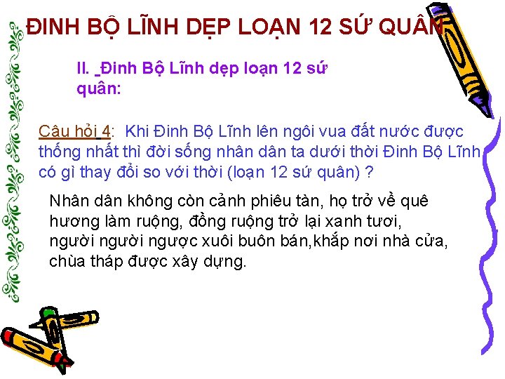 ĐINH BỘ LĨNH DẸP LOẠN 12 SỨ QU N II. Đinh Bộ Lĩnh dẹp