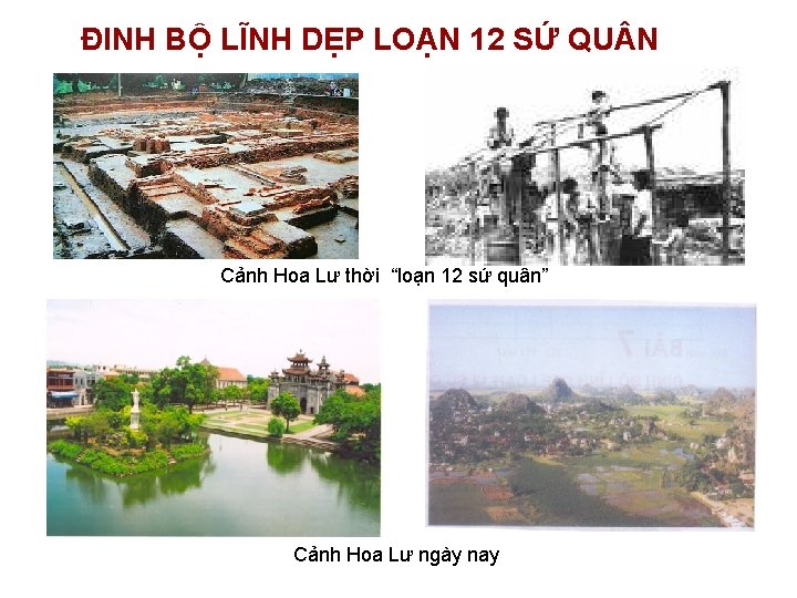 ĐINH BỘ LĨNH DẸP LOẠN 12 SỨ QU N Cảnh Hoa Lư thời “loạn