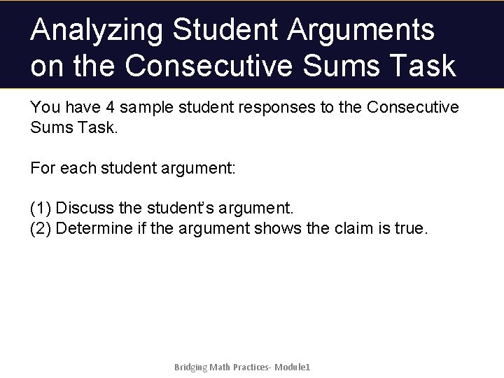 Analyzing Student Arguments on the Consecutive Sums Task You have 4 sample student responses