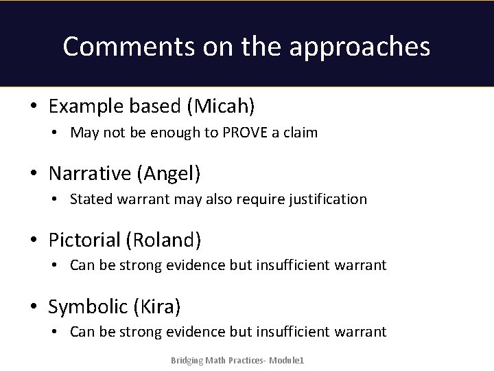 Comments on the approaches • Example based (Micah) • May not be enough to
