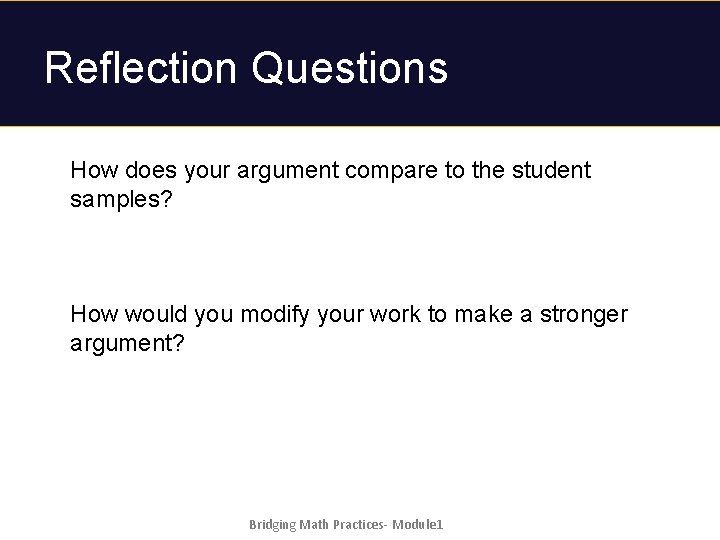 Reflection Questions How does your argument compare to the student samples? How would you