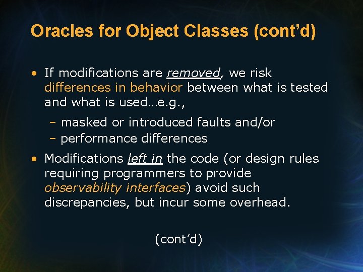 Oracles for Object Classes (cont’d) • If modifications are removed, we risk differences in