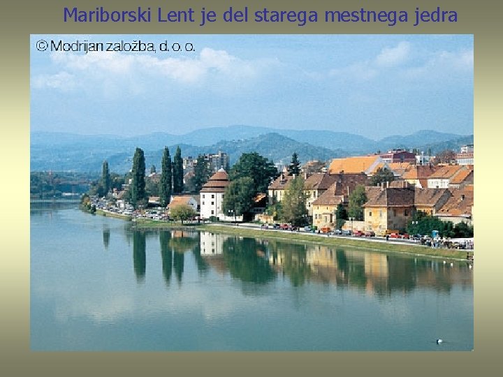 Mariborski Lent je del starega mestnega jedra 