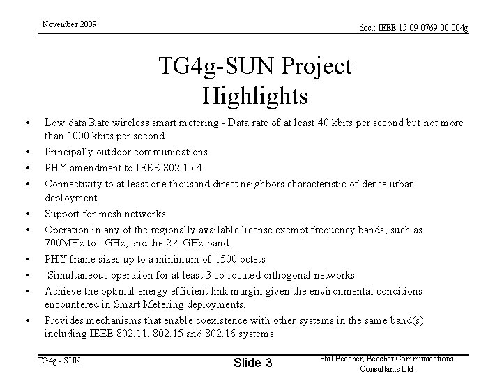 November 2009 doc. : IEEE 15 -09 -0769 -00 -004 g TG 4 g-SUN