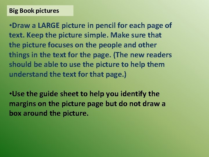 Big Book pictures • Draw a LARGE picture in pencil for each page of