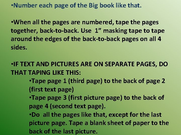  • Number each page of the Big book like that. • When all