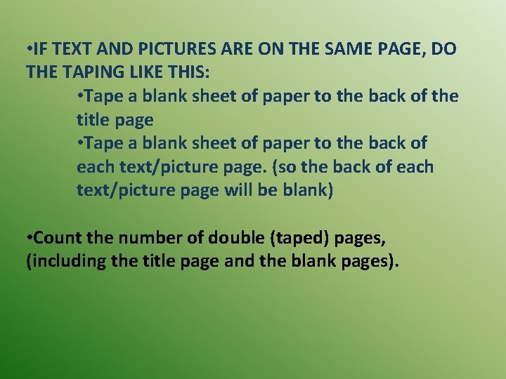  • IF TEXT AND PICTURES ARE ON THE SAME PAGE, DO THE TAPING