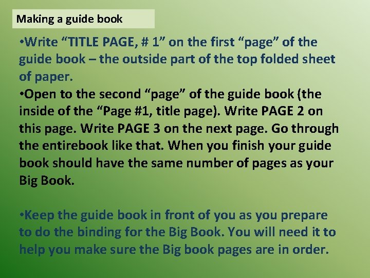 Making a guide book • Write “TITLE PAGE, # 1” on the first “page”