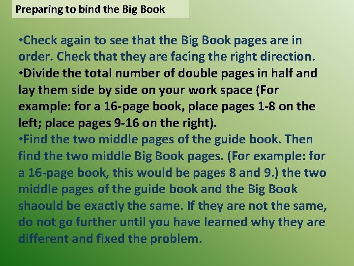 Preparing to bind the Big Book • Check again to see that the Big