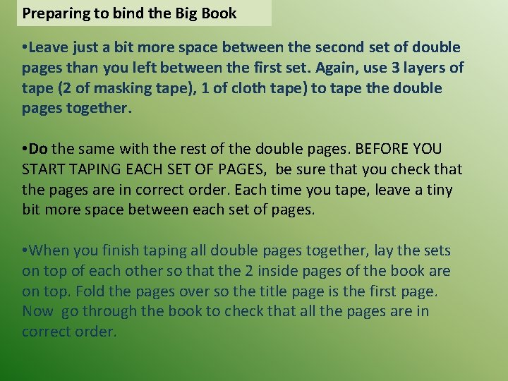 Preparing to bind the Big Book • Leave just a bit more space between