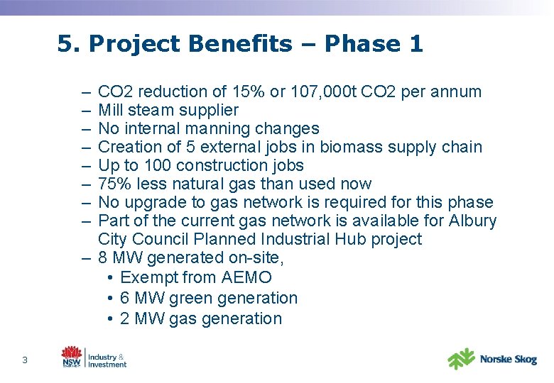 5. Project Benefits – Phase 1 – – – – CO 2 reduction of
